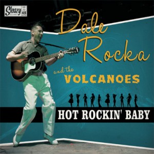 Dale Rocka & The Volcanos - Hot Rockin' Baby + 3 - Klik op de afbeelding om het venster te sluiten